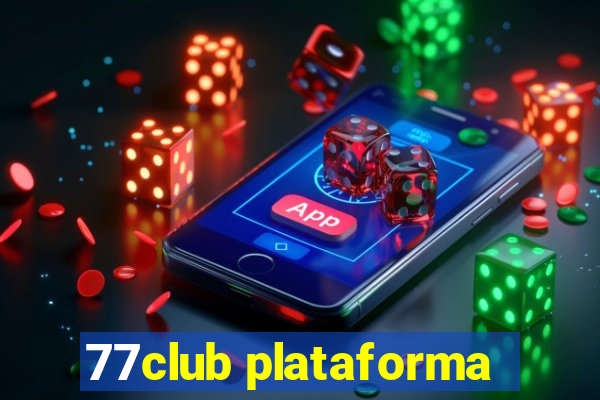 77club plataforma